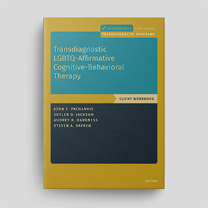 Transdiagnostic LGBTQ-Affirmative Cognitive-Behavioral Therapy: Client Workbook